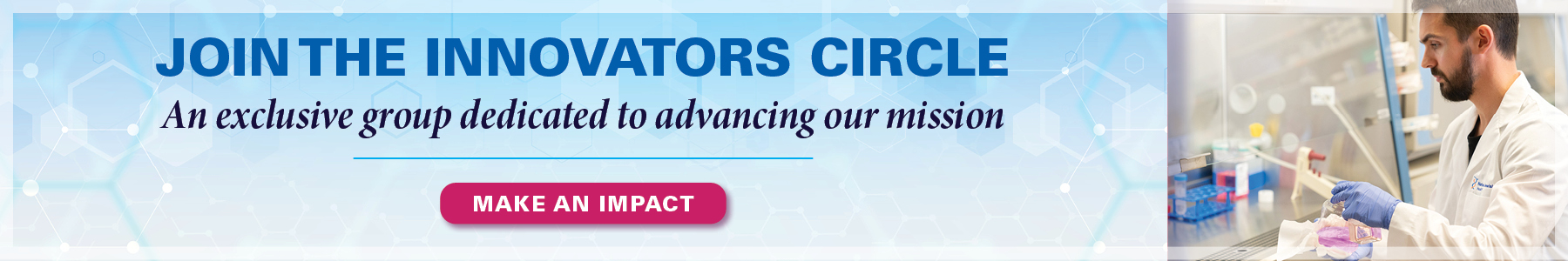 Join the Innovators Circle | An exclusive group dedicated to advancing our mission